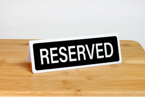 Reserved tabletop signs for restaurants, caterings and events. Reserved tabletop signs are printed on both sides for great visibility. www.citygrafx.com.
