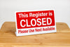 Register closed L style signs. Ideal for use in any retail or grocery store environment. www.citygrafx.com.