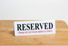 Reserved Signs - Please Do Not Move Tables