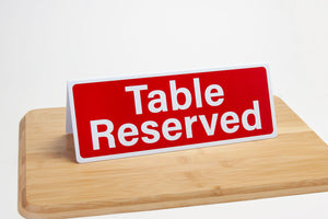 Table reserved tent style signs. These extra large reserved signs are ideal for setting on table tops to let customers and staff know the table is reserved.